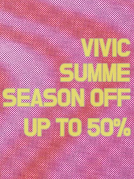 VIVIC 2023 summer season off up to 50%